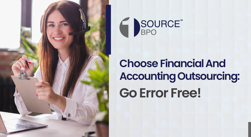 Choose Financial and Accounting Outsourcing Services; Go Error Free!