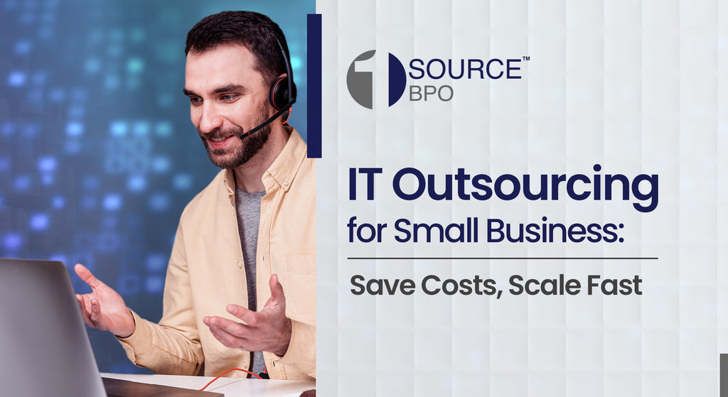 IT Outsourcing for Small Business: Save Costs, Scale Fast
