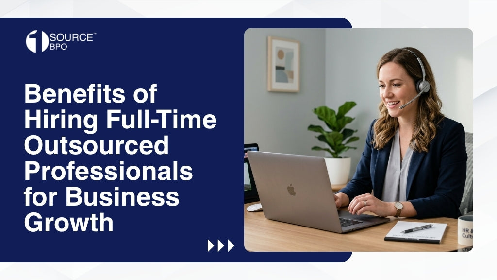 What are the Benefits of Hiring Full-Time Outsourced Professionals