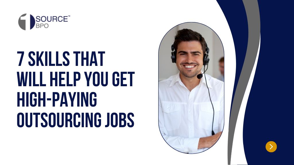 7 Skills That Will Help You Get High-Paying Outsourcing Jobs