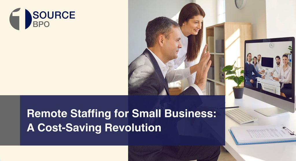 Remote Staffing for Small Business - A Cost-Saving Revolution
