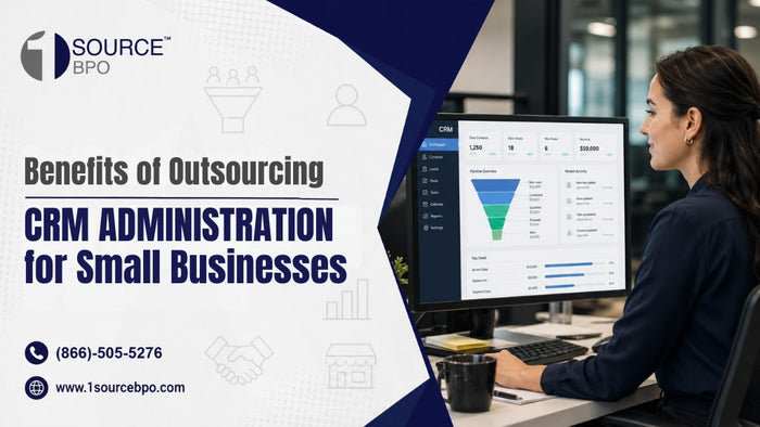 Benefits of Outsourcing CRM Administration for Small Businesses