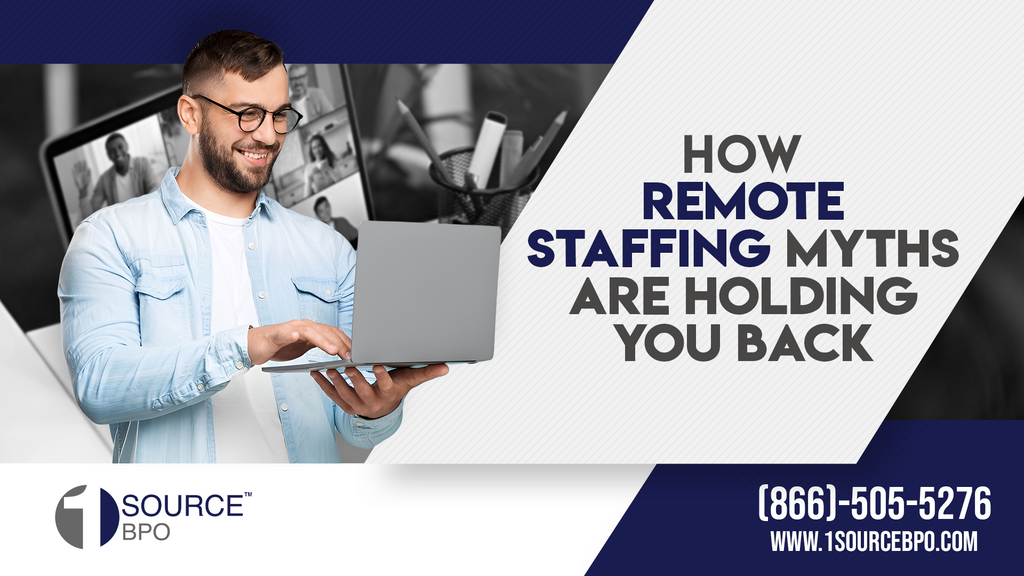 How Remote Staffing Myths Are Holding You Back